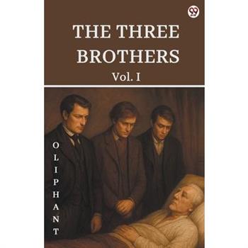 The Three Brothers Vol. I