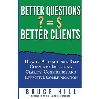 Better Questions Better Clients