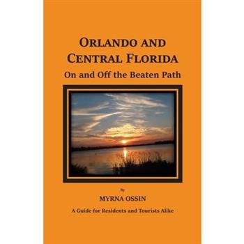 Orlando and Central Florida on and off the Beaten Path
