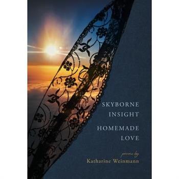 Skyborne Insight, Homemade Love