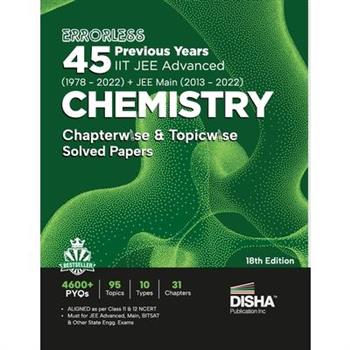 Errorless 45 Previous Years IIT JEE Advanced (1978 - 2022) + JEE Main (2013 - 2022) CHEMISTRY Chapterwise & Topicwise Solved Papers 18th Edition PYQ Question Bank in NCERT Flow with 100% Detailed Solu