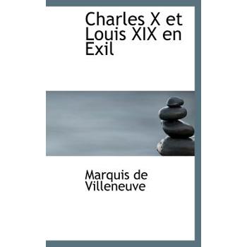 Charles X Et Louis XIX En Exil