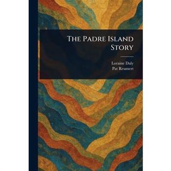 The Padre Island Story
