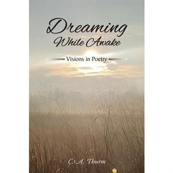Dreaming While Awake