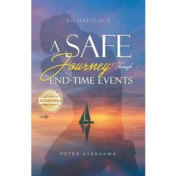 A Safe Journey Through End-Time-Events