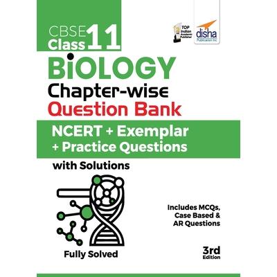 CBSE Class 11 Biology Chapter-wise Question Bank - NCERT + Exemplar + Practice Questions with Solutions - 3rd Edition