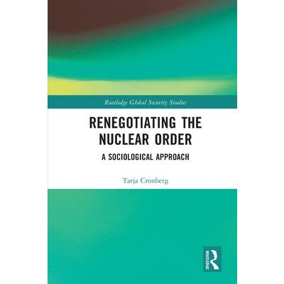 Renegotiating the Nuclear Order