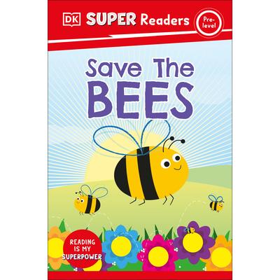 DK Super Readers Pre-Level Save the Bees