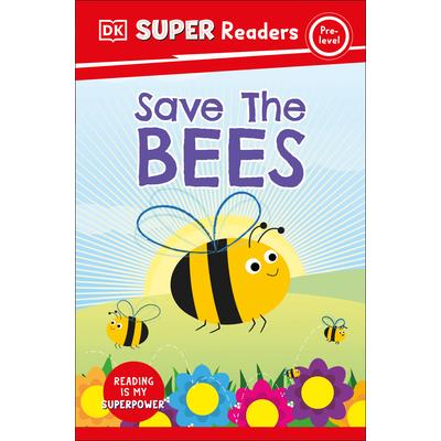 DK Super Readers Pre-Level Save the Bees