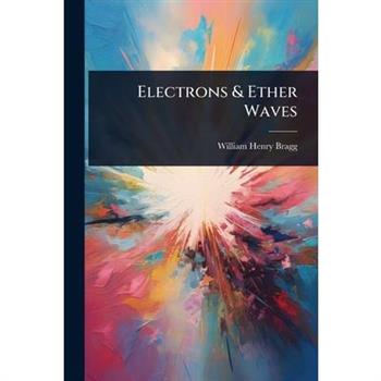 Electrons & Ether Waves