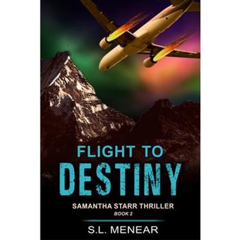 Flight to Destiny (a Samantha Starr Thriller, Book 2)