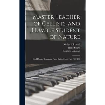 Master Teacher of Cellists, and Humble Student of Nature