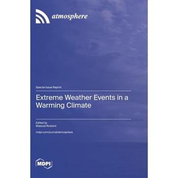 Extreme Weather Events in a Warming Climate