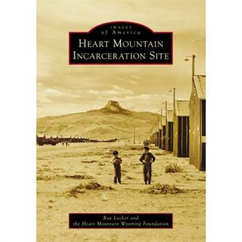 Heart Mountain Incarceration Site
