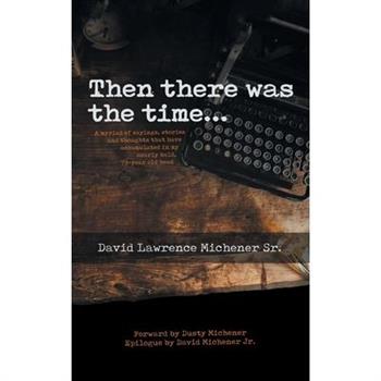 Then There Was the Time...