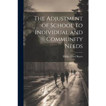 The Adjustment of School to Individual and Community Needs