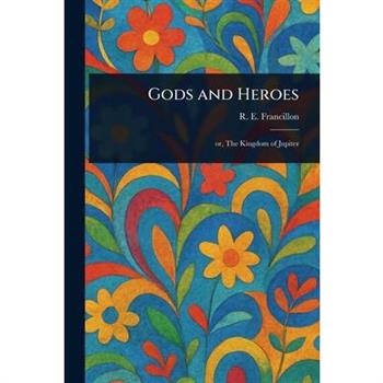 Gods and Heroes