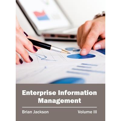 Enterprise Information Management: Volume III