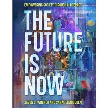 The Future is Now