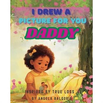 I Drew A Picture For You Daddy