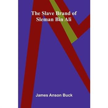 The Slave Brand of Sleman bin Ali