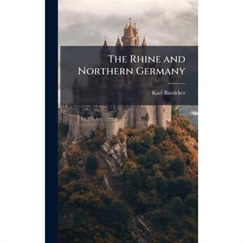 The Rhine and Northern Germany