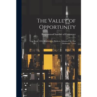 The Valley of Opportunity; Year Book, 1920. Binghamton, Endicott, Johnson City, Port Dickinson, Union