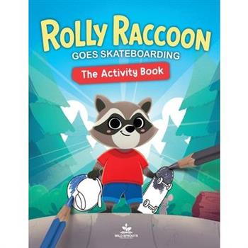 Rolly Raccoon Goes Skateboarding Activity Book