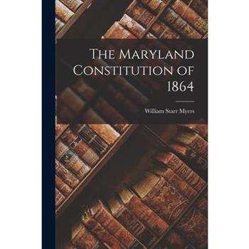 The Maryland Constitution of 1864