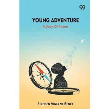 Young Adventure A Book Of Poems