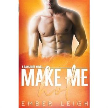 Make Me Hot
