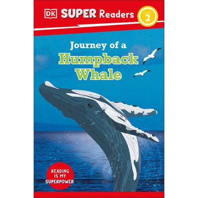 DK Super Readers Level 2 Journey of a Humpback Whale