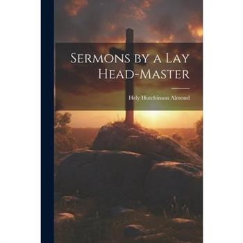 Sermons by a Lay Head-Master