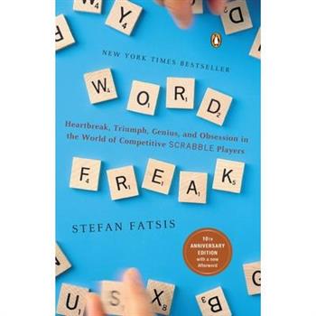 Word Freak: Heartbreak, Triumph, Genius, and Obsession in the World of Competiti