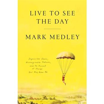 Live to See the Day
