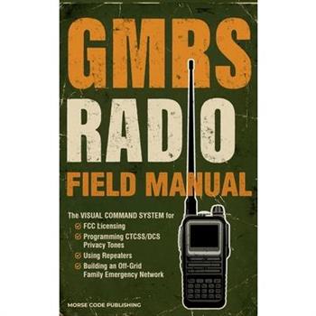 GMRS Radio Field Manual