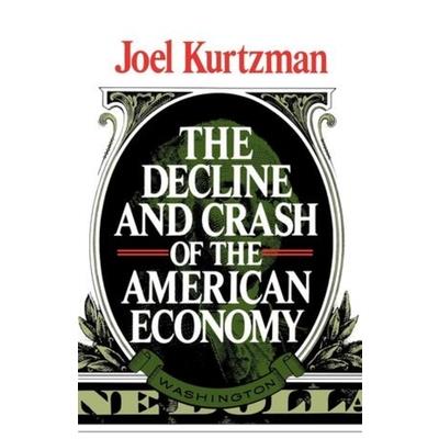 The Decline and Crash of the American Economy