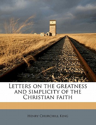 Letters on the Greatness and Simplicity of the Christian Faith