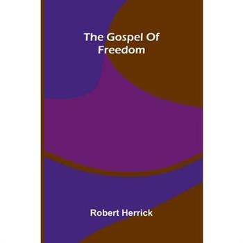The Gospel Of Freedom
