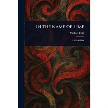 In the Name of Time