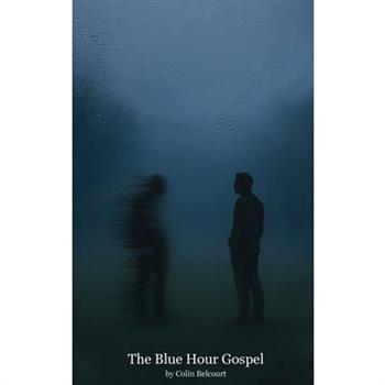 The Blue Hour Gospel