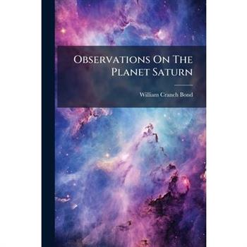 Observations On The Planet Saturn