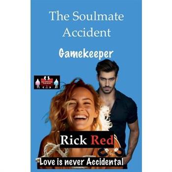 The Soulmate Accident - Gamekeeper