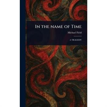 In the Name of Time