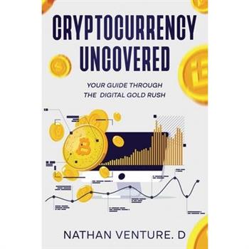 Cryptocurrency Uncovered