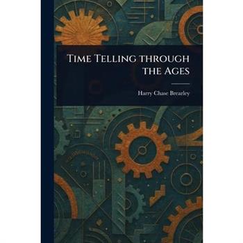 Time Telling Through the Ages