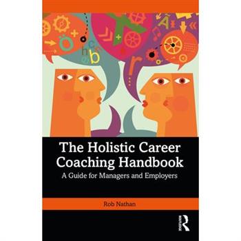 The Holistic Career Coaching Handbook