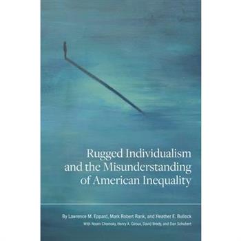 Rugged Individualism and the Misunderstanding of American Inequality