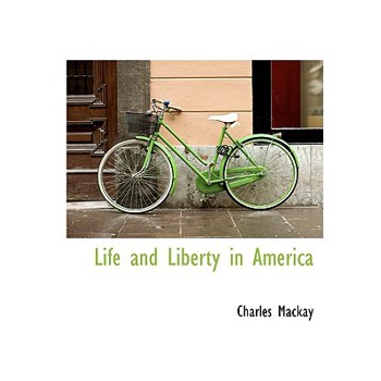 Life and Liberty in America