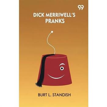 Dick Merriwell's Pranks